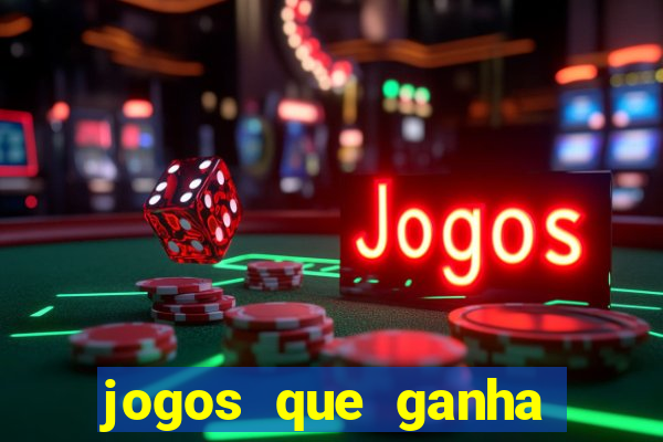 jogos que ganha dinheiro sem precisar depositar